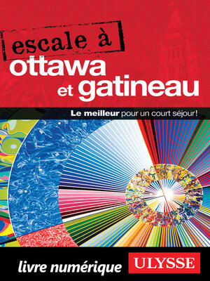 cover image of Escale à Ottawa et Gatineau